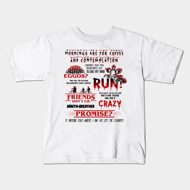 Stranger Things Best Quotes Kids T-Shirt by KsuAnn